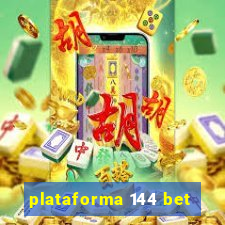 plataforma 144 bet